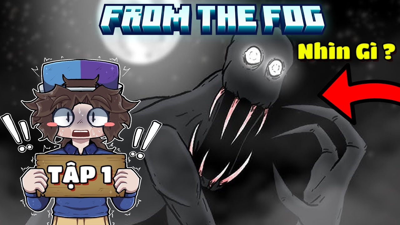 Minecraft: From the Fog – Tập 1: Khám Phá Bí Ẩn Người Đàn Ông Đến Từ Sương Mù Trở Lại!