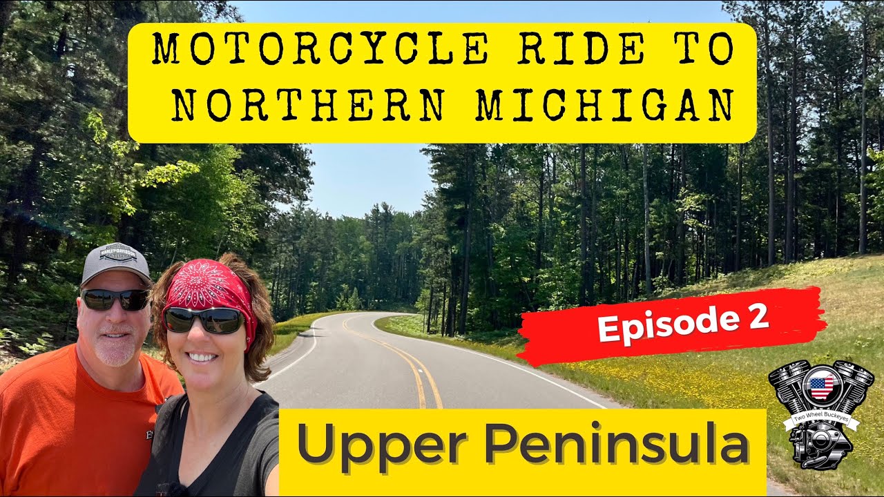Motorcycle Ride to Northern Michigan - Episode 2: Exploring Mackinaw Bridge, Rt 2, H58, and more!
