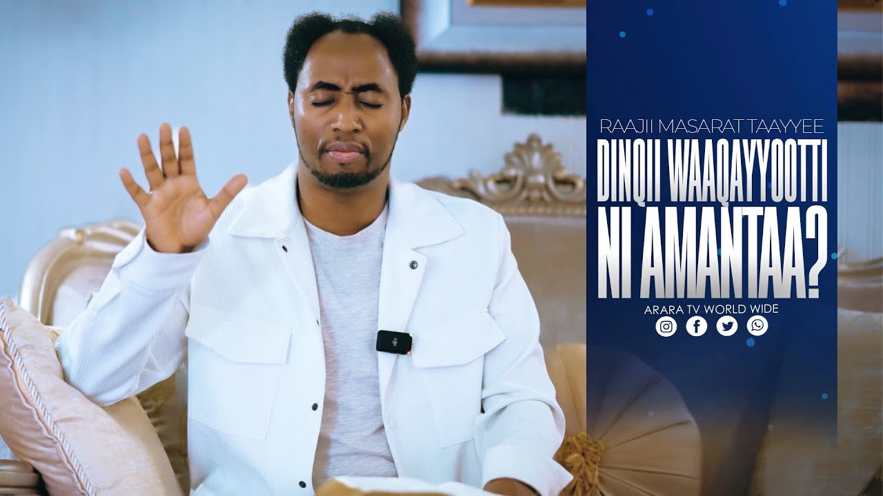 Dinqii Waaqayyootti Ni Amantaa?  lKutaa 3ffaa |Raajii Masarat Taayyee  || ‪ ‪@araratvworldwide‬