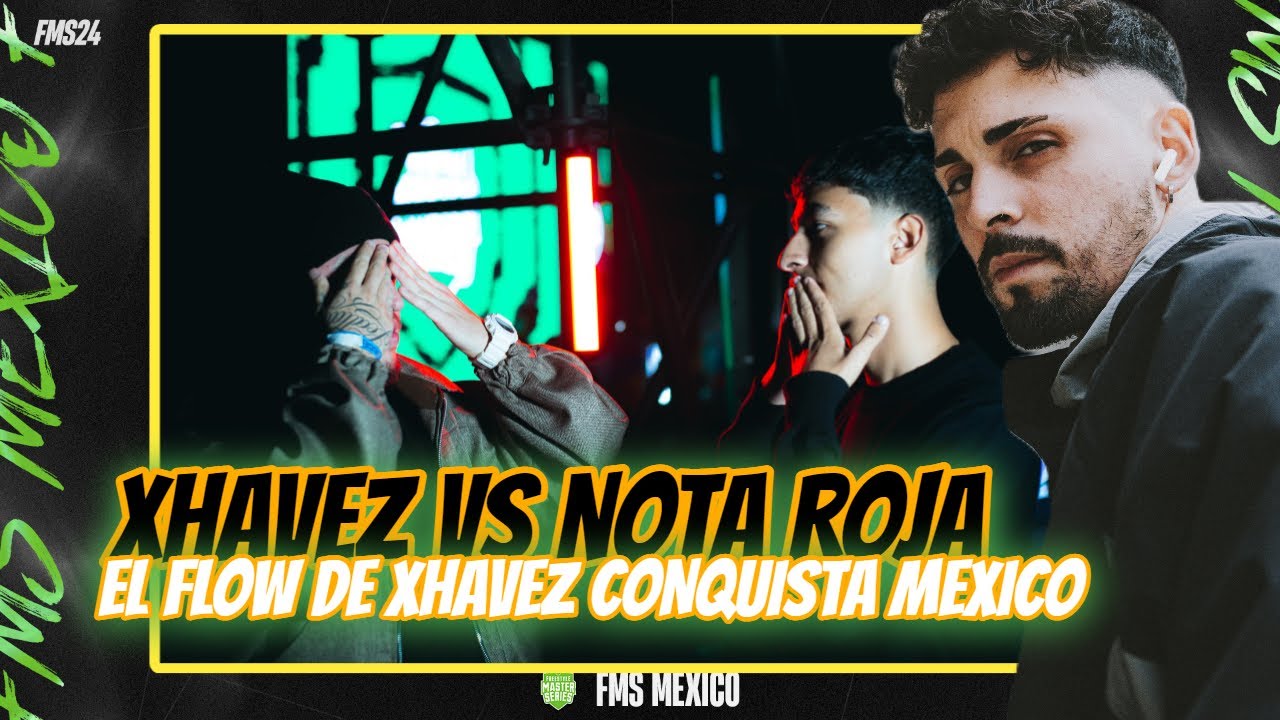 XHAVEZ VS NOTA ROJA. EL FLOW DE XHAVEZ CONQUISTA FMS MEXICO. VOTACION REACCION FMS MEXICO