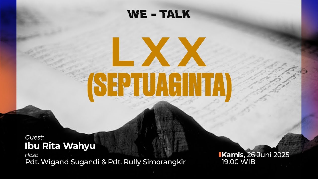 WETALK - LXX (SEPTUAGINTA) - IBU RITA WAHYU