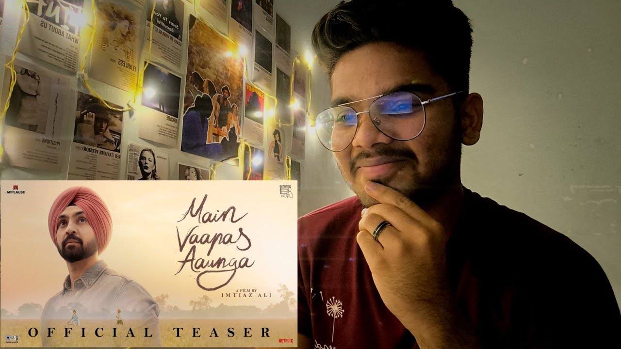 Main Vaapas Aaunga Reaction | Official Teaser | Imtiaz Ali,A.R.Rahman, Diljit,Vedang,Sharvari,Naseer