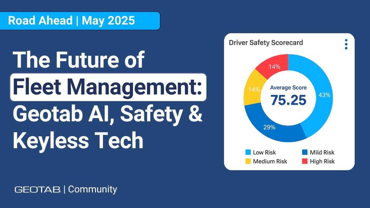 Geotab AI, Safety & Keyless Tech: The Future of Fleet Management