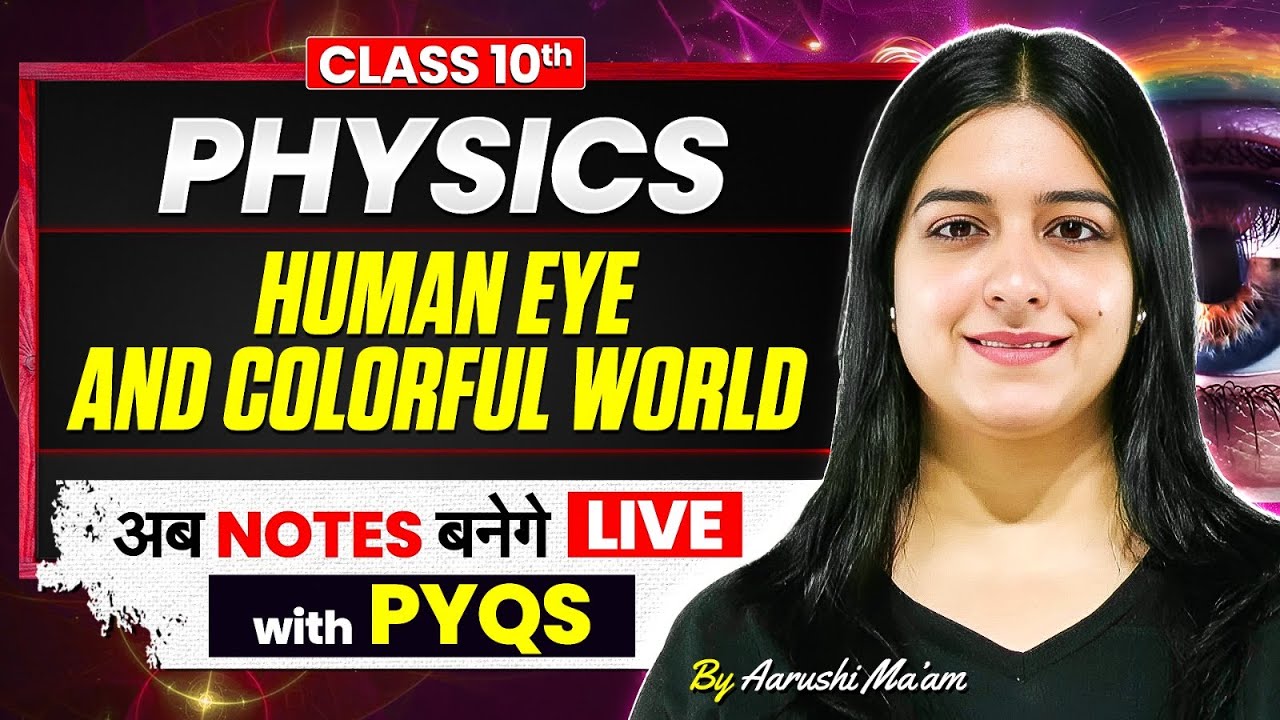 Human Eye and Colourful World Class 10 🔥 | Live Notes Making | NCERT Class 10 Science