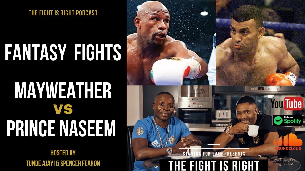 FANTASY FIGHTS! Floyd Mayweather vs Prince Naseem - Tunde & Spencer discuss on The Fight Is Right