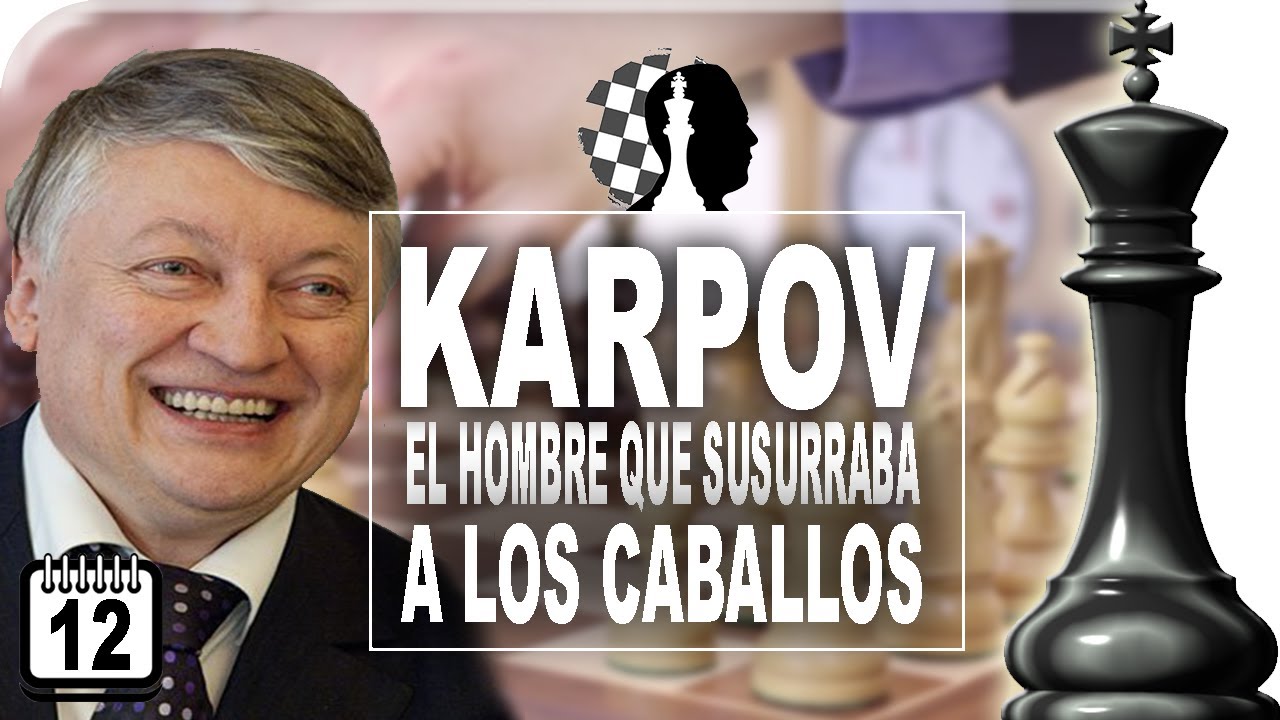 Los 100 patrones que hay que saber #12: Karpov, el hombre que susurraba a los caballos | Ajedrez
