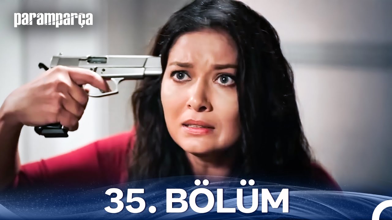 Paramparça 35. Bölüm