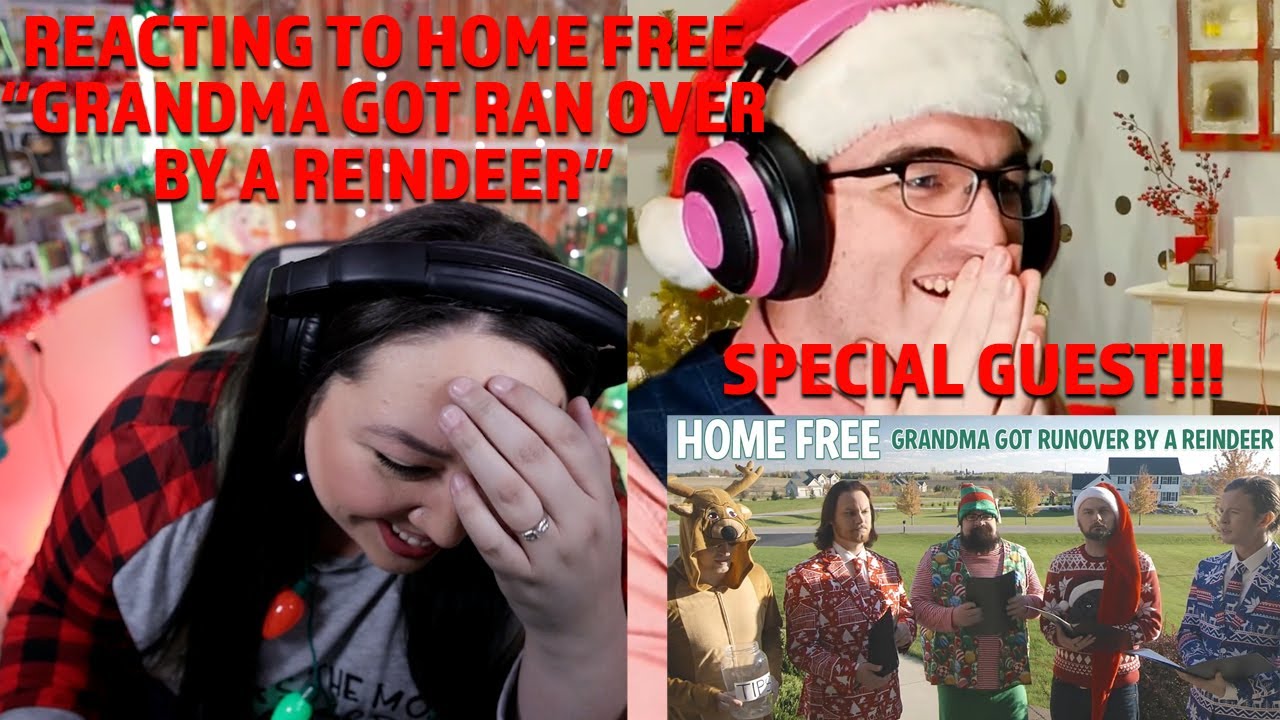 REACTING TO HOME FREE - GRANDMA GOT RUN OVER BY A REINDEER- FT. MORTIUS (@Mortius)