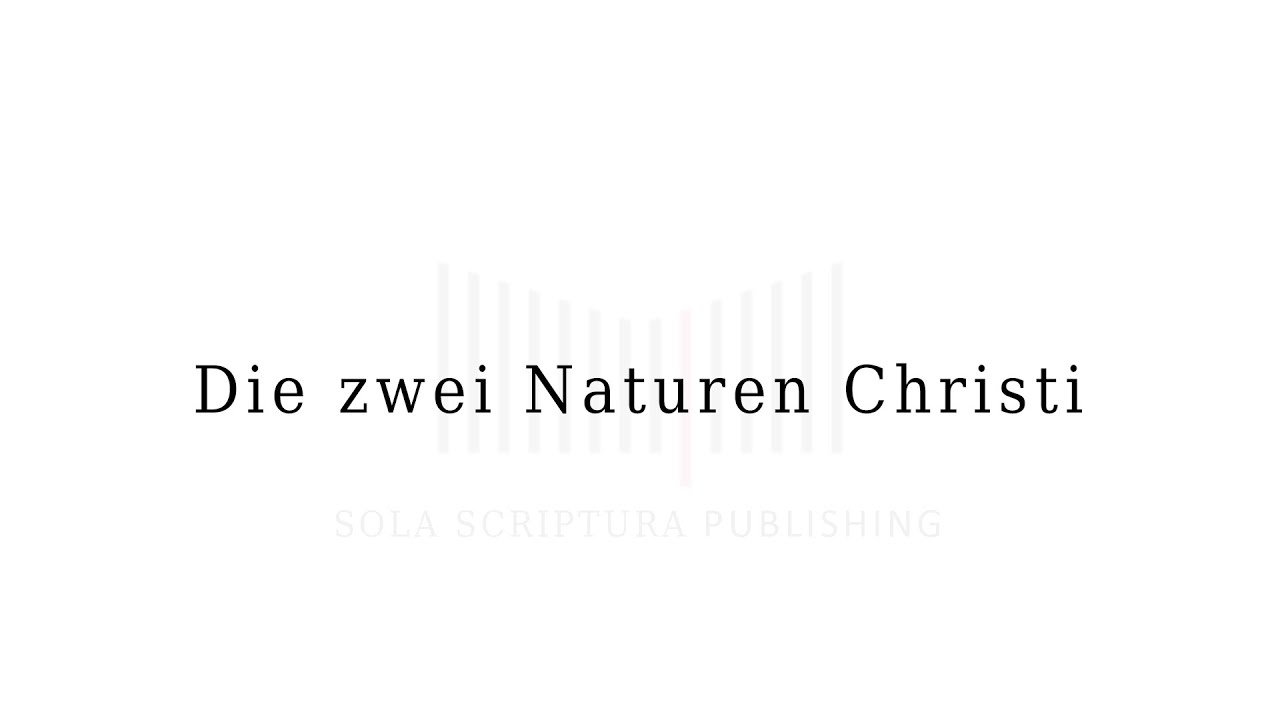 Die zwei Naturen Christi