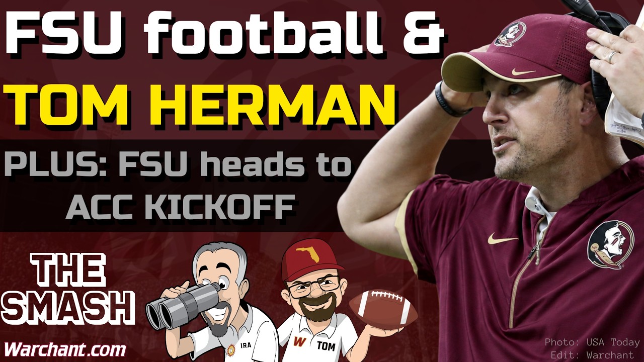 FSU Football hires TOM HERMAN | Florida State and the ACC Kickoff | The Smash | Warchant TV #FSU