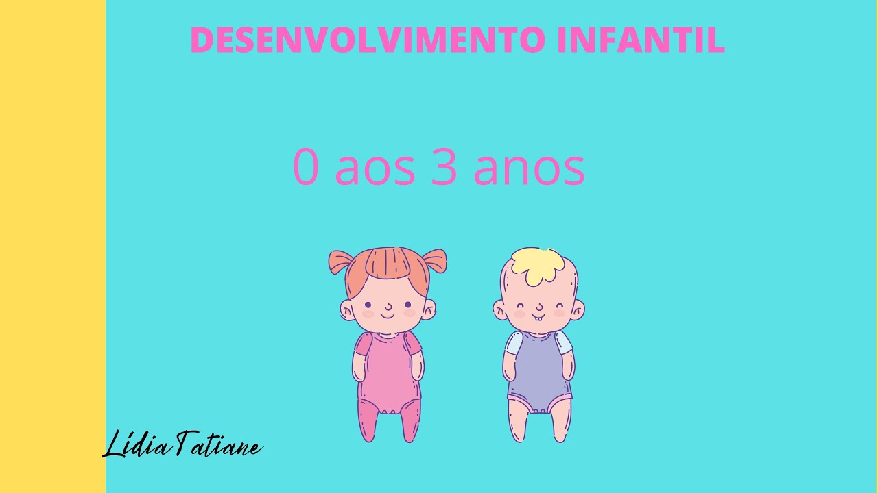 Desenvolvimento das crianças de 0 aos 3 anos