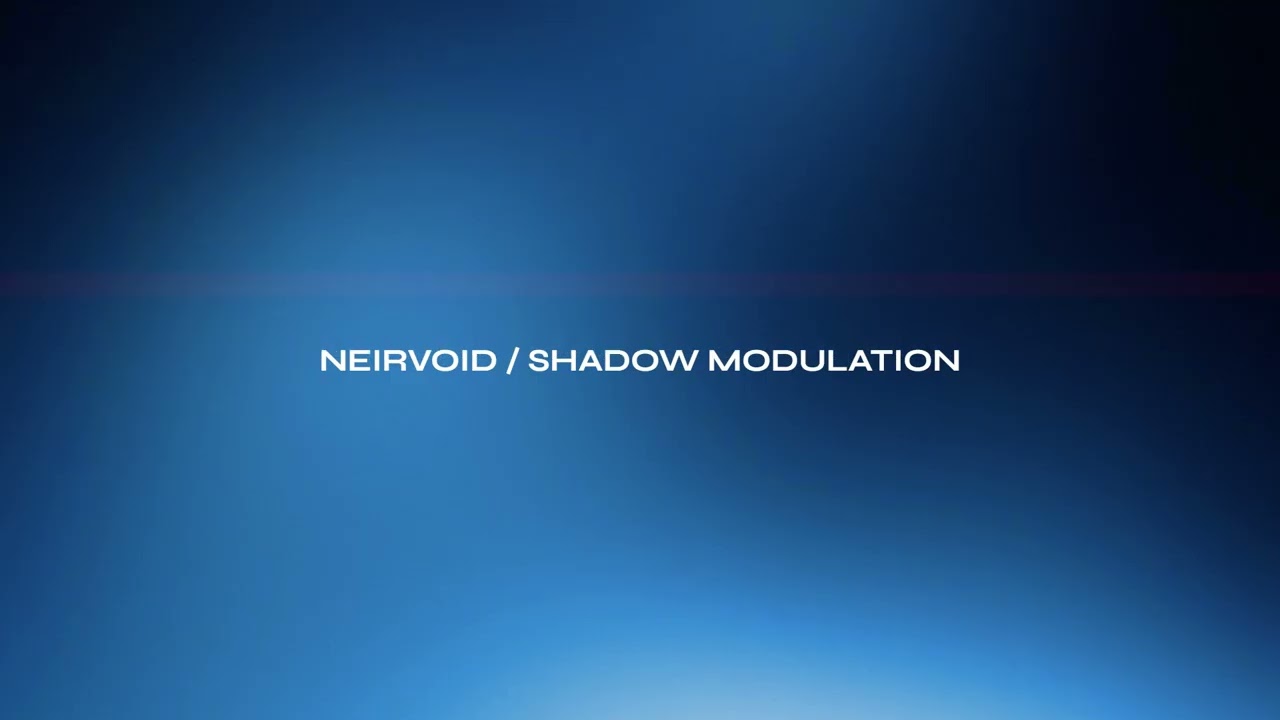 Neirvoid - Shadow Modulation