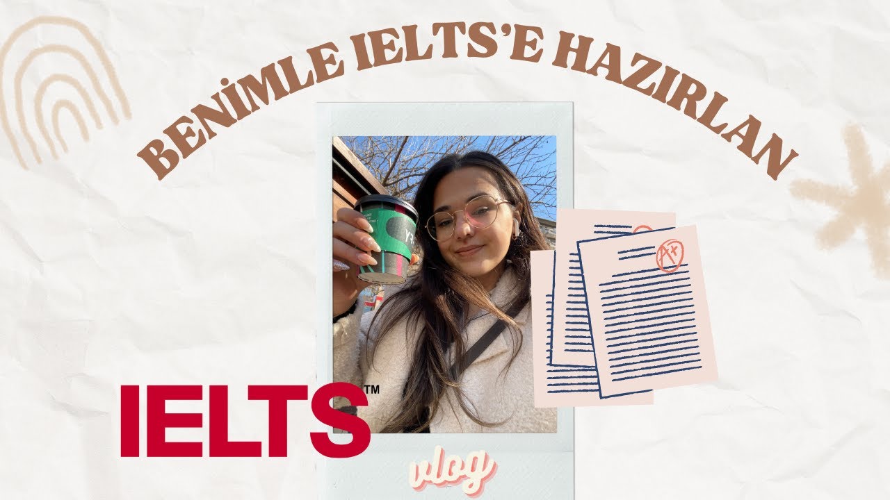 10 GÜNDE IELTS'E HAZIRLANIYORUM || Sonucumu Birlikte Öğrenelim