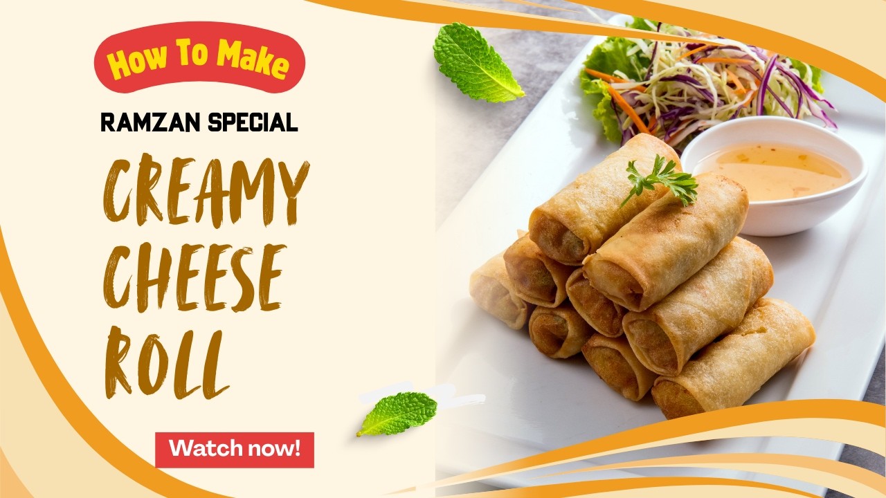 Ramzan Special Creamy Cheese Roll Recipe | Crispy & Easy Iftar Snack