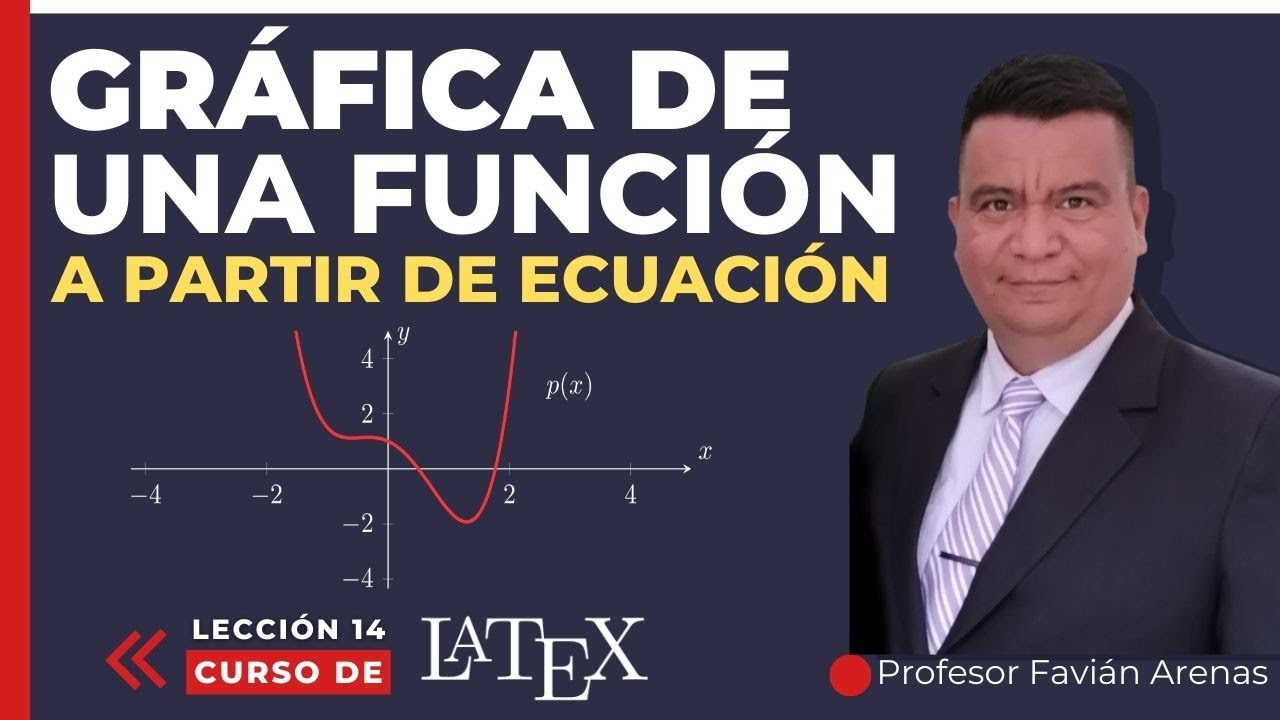 ¿Cómo crear una GRÁFICA en LaTeX a partir de su ECUACIÓN? una variable.