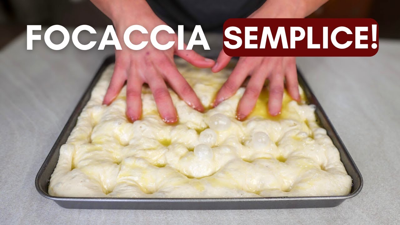 SEMPLICEMENTE FOCACCIA! Ricetta facile per una focaccia fatta in casa buona e pronta in poche ore