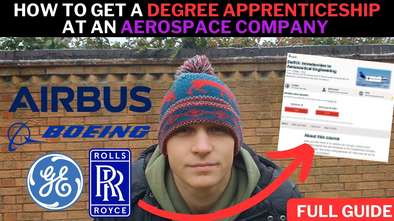 How to get a Degree Apprenticeship at an aerospace company | FULL GUIDE | Airbus, Rolls-Royce & GE
