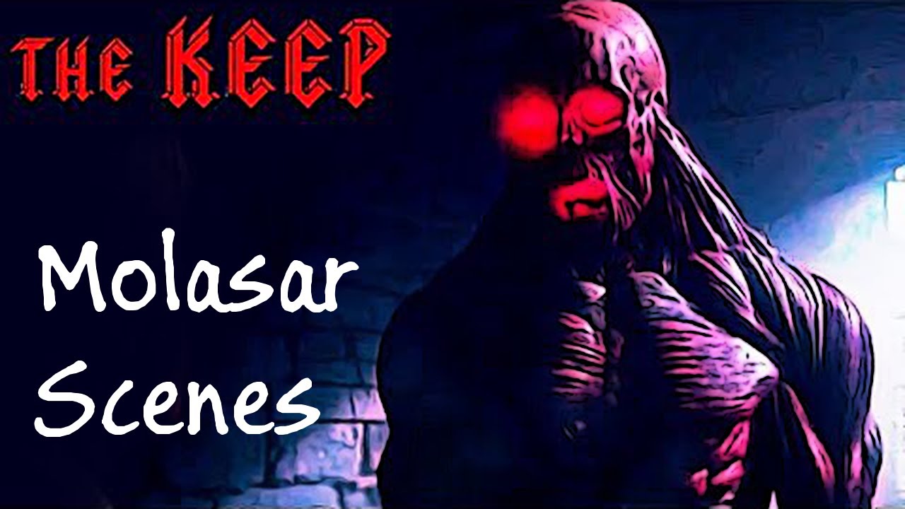 The Keep - Molasar scenes