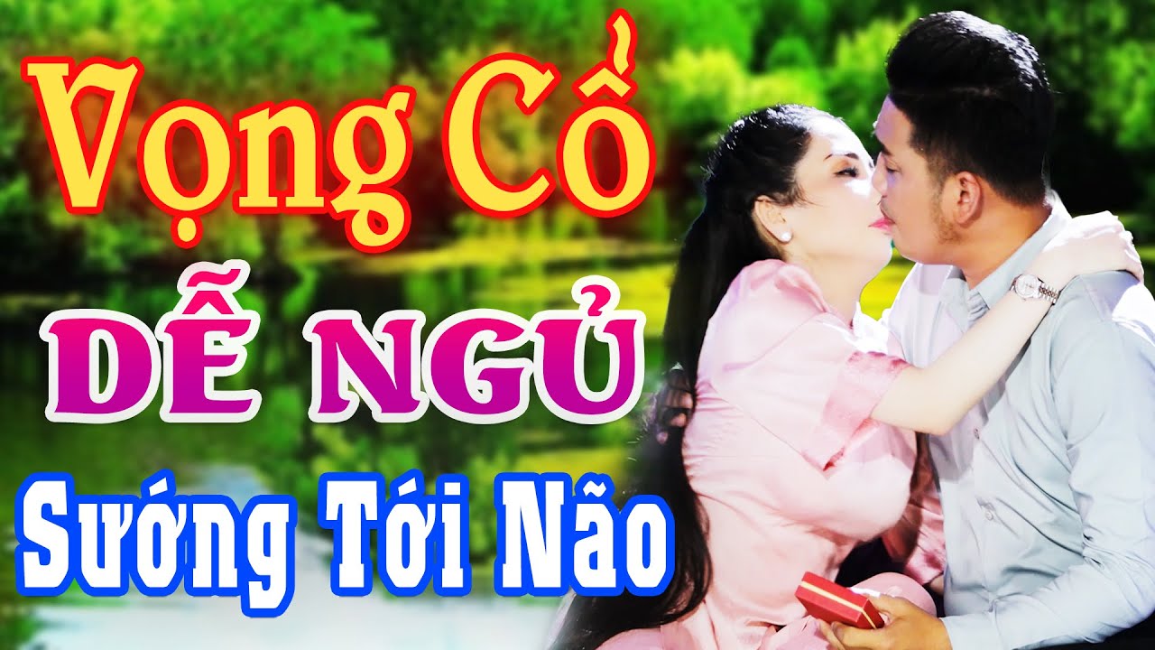 Quắc Cần Câu Vọng Cổ Ngủ Mút Mùa 2026💕Vọng Cổ Hơi Dài Dễ Ngủ💕Vọng Cổ Ngủ Ngon 2026 Hơi Dài 1000 Chữ