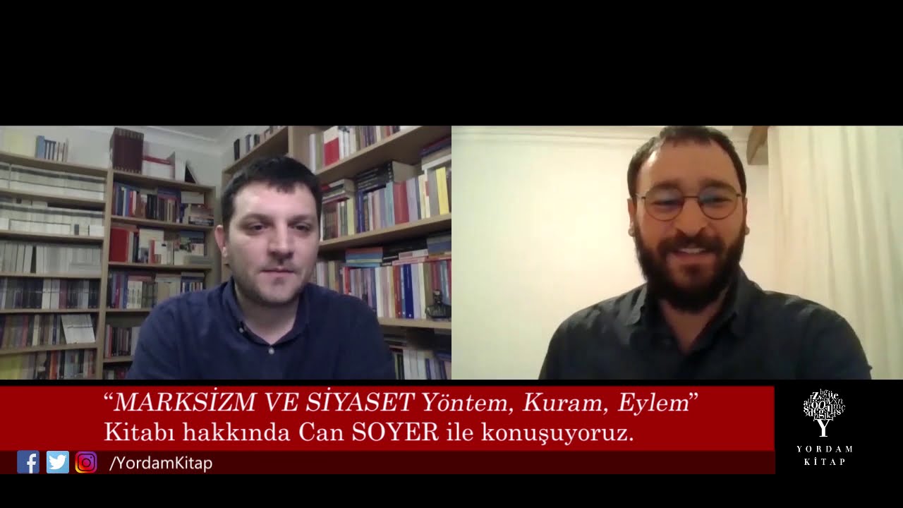Can Soyer ile MARKSİZM VE SİYASET Yöntem, Kuram, Eylem kitabı üzerine konuştuk