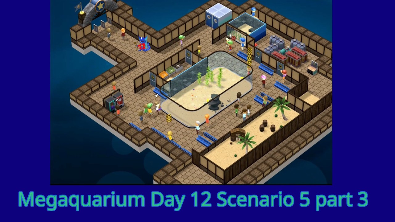 Playing Megaquarium, Day  12 - Scenario 5 part 3