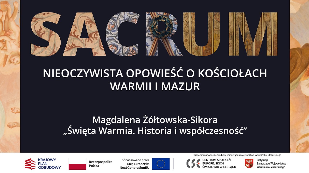 Wykład „Święta Warmia. Historia i współczesność” - Magdalena Żółtowska-Sikora