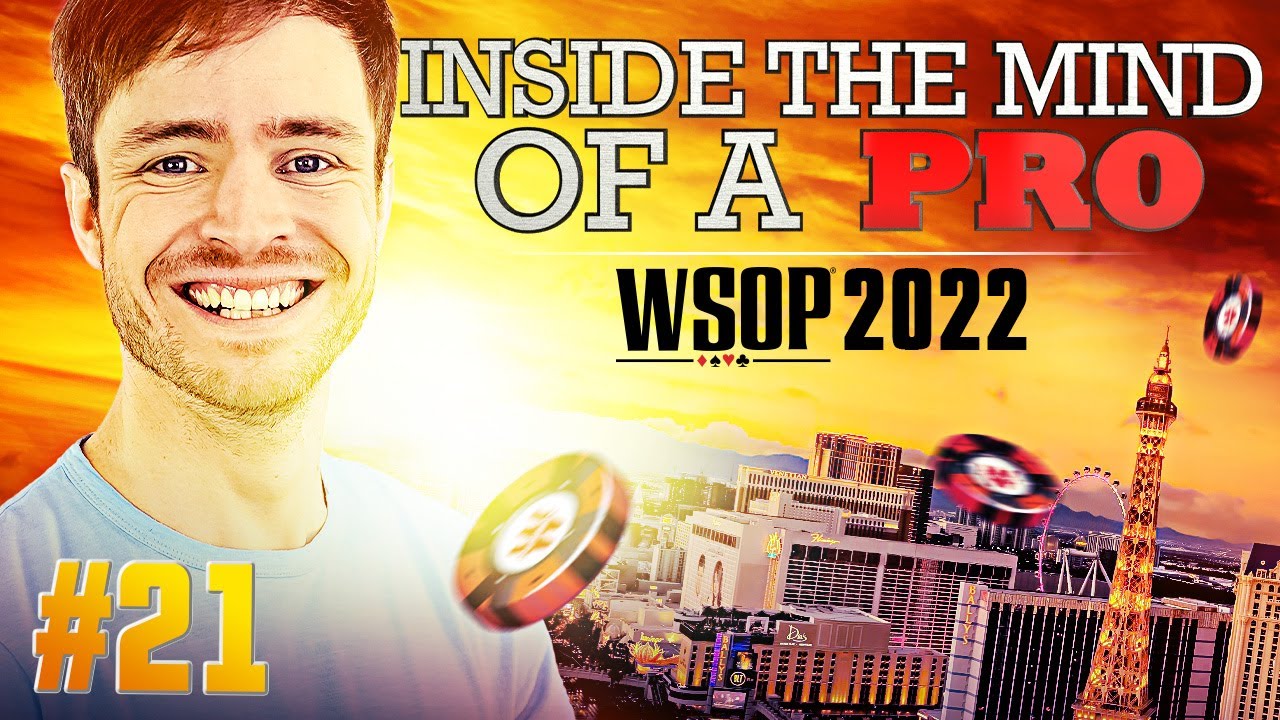♠♣♥♦ Inside the Mind of a Pro @ 2022 WSOP #21 (Francois Pirault)
