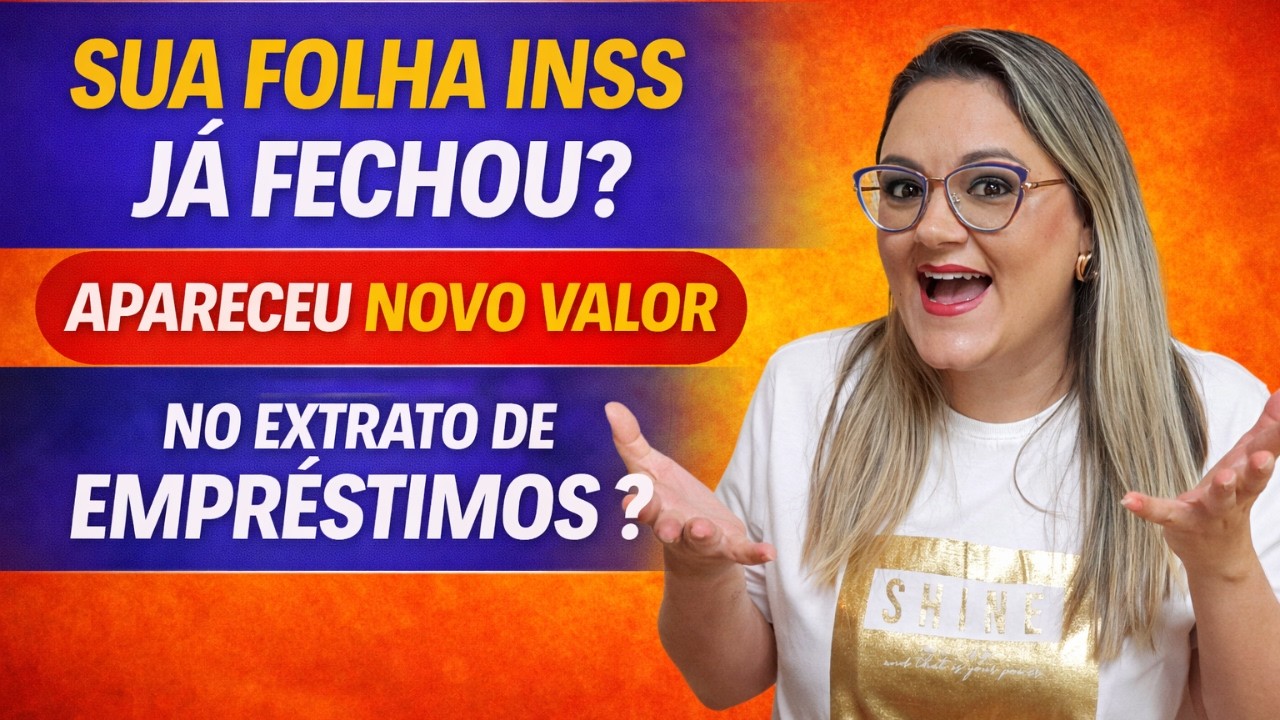 🔴 SUA FOLHA INSS JÁ FECHOU ? - APARECEU NOVO VALOR NO EXTRATO DE EMPRÉSTIMOS ? - ANIELI EXPLICA