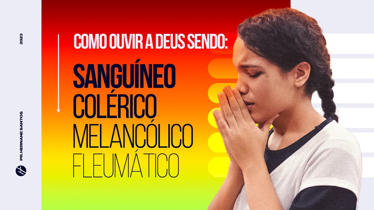 COMO OS TEMPERAMENTOS OUVEM A DEUS? - Pr. Hernane Santos