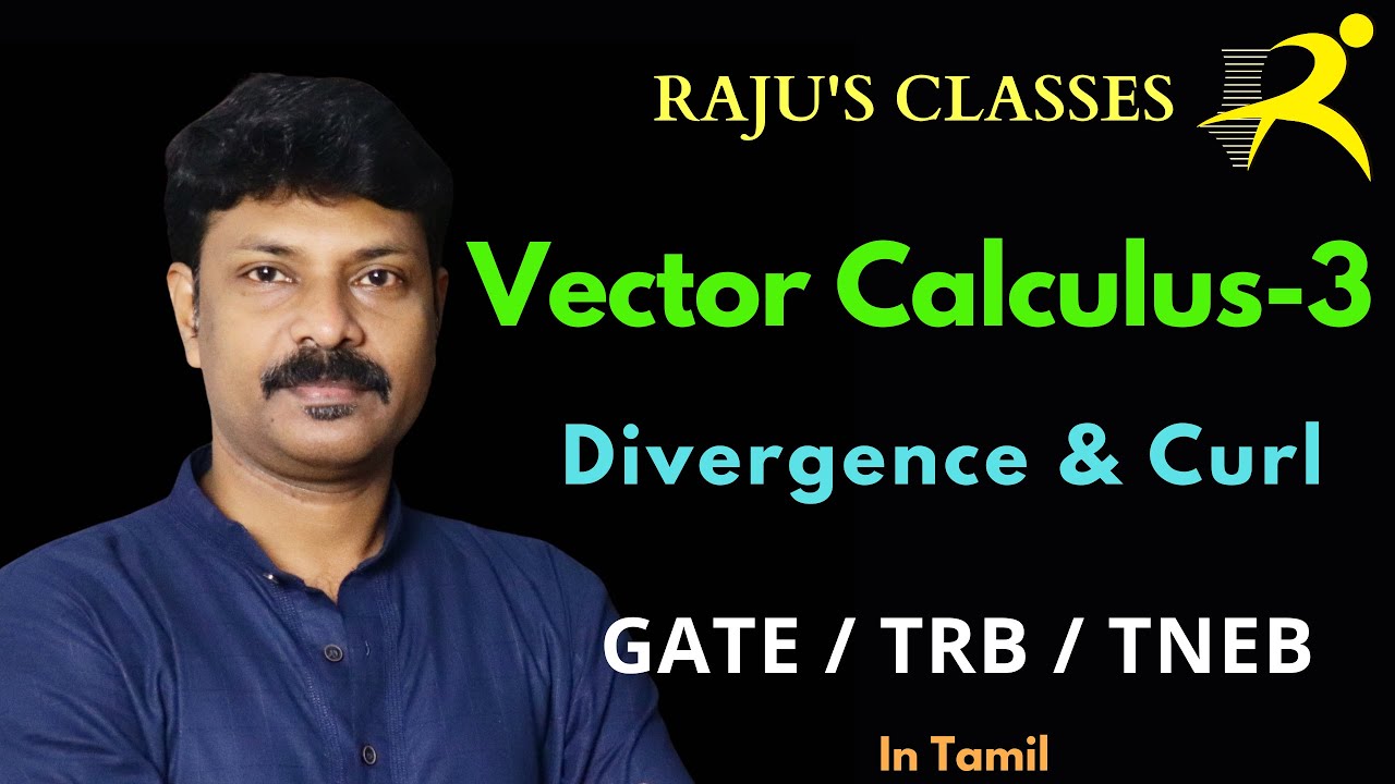 Divergence and Curl - Concepts - Vector Calculus - Engineering Mathematics - GATE - TRB - TNEB