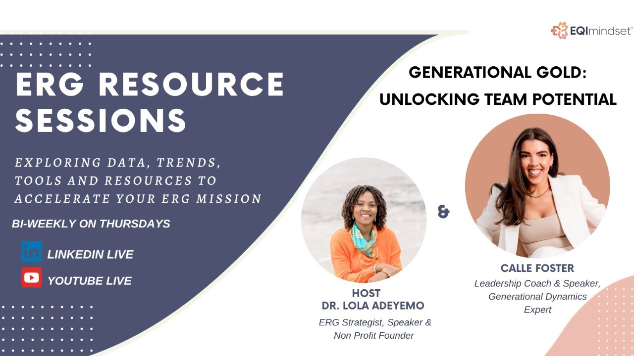 ERG Resource Sessions - Generational GAPs or GOLD?
