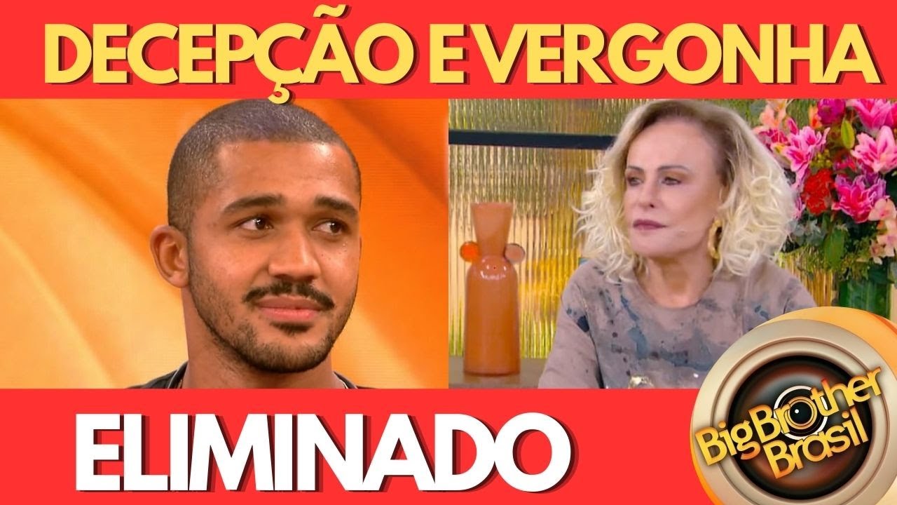 🚨MATHEUS  ELIMINADO ASSUME VERGONHA NA GLOBO E ANA PAULA NÃO PERDOA: 