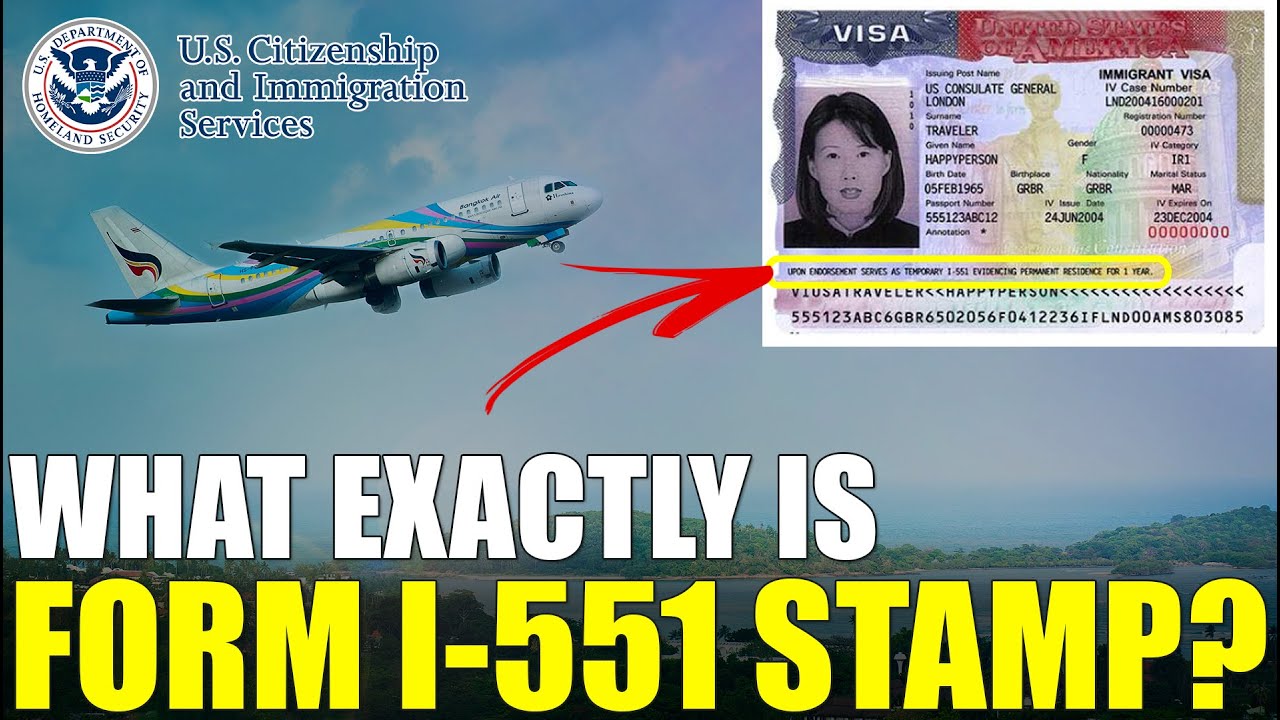 What EXACTLY Is Form I-551 Stamp On Passport? (I-130 Immigrant Visa)