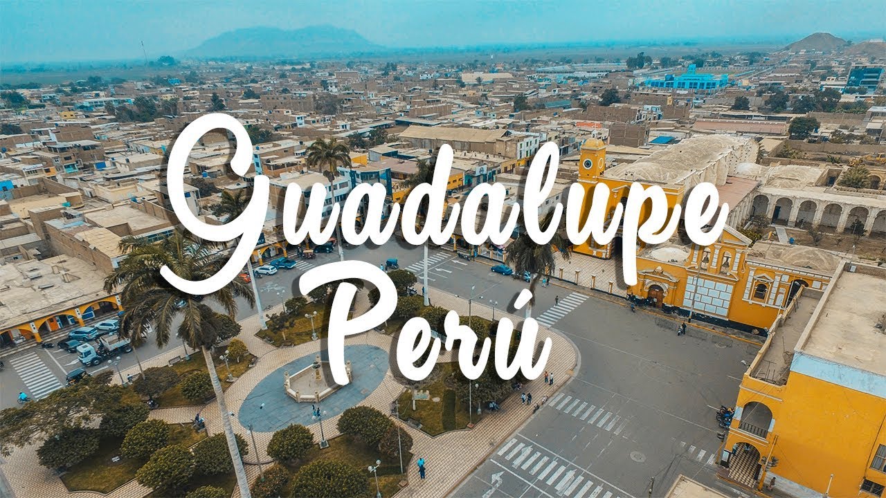 Guadalupe - Perú  parte 1 | Ser Peruano Tv
