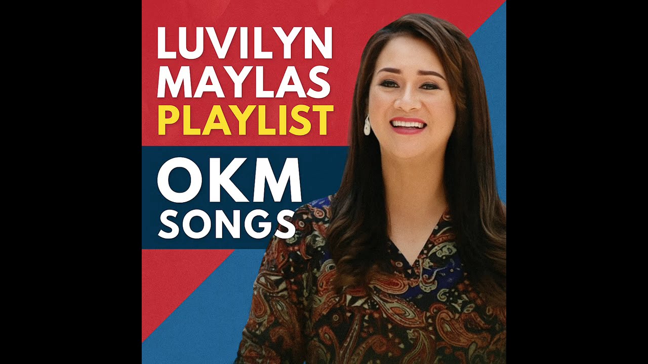 Top OKM Songs by Luvilyn Maylas | Full Playlist