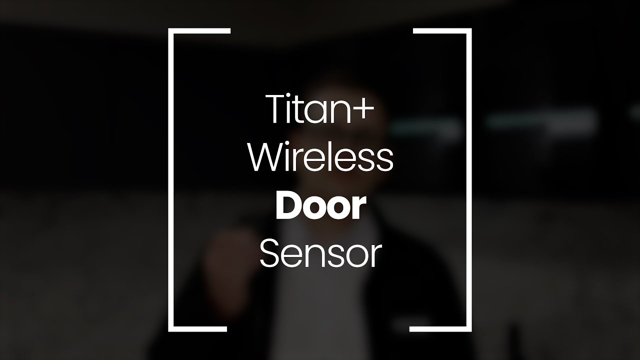 How to Install and Pair the Titan+ Wireless Door Sensor
