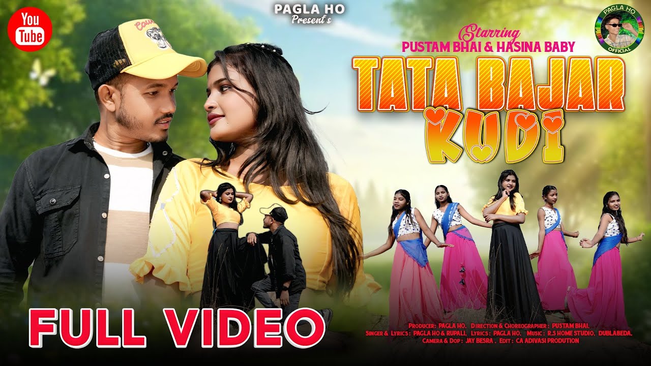 TATA BAJAR KUDI || NEW HO MUNDA FULL VIDEO 2026 || PUSTAM & HASINA || SINGER PAGLA HO 