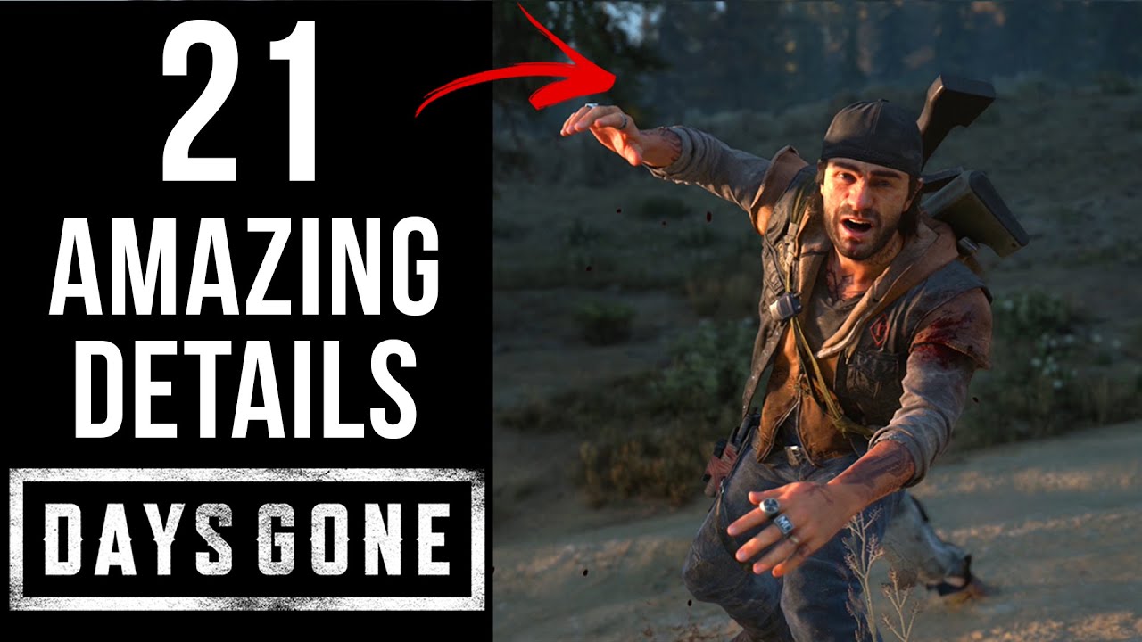 21 AMAZING Details in Days Gone
