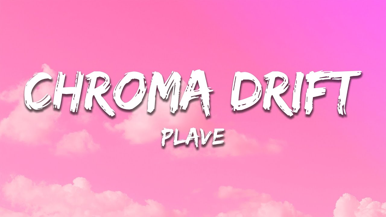 PLAVE - Chroma Drift (Lyrics)