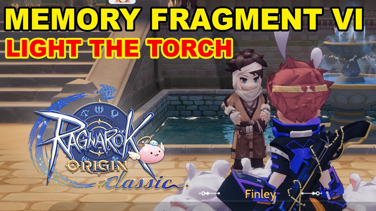 Memory Fragment 6 (VI) Light the torch &mdash; Ragnarok Origins Classic (ROOC)