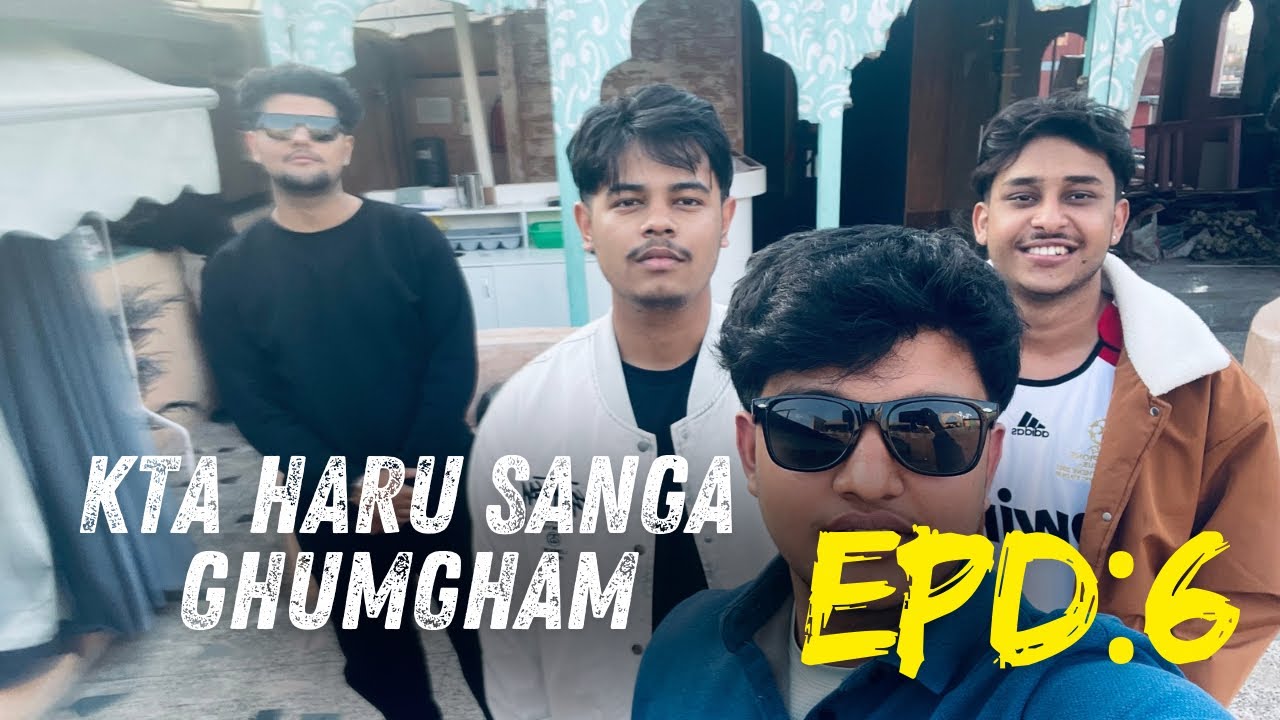 Kta haru saga ghumgham|| Episode:06 ||