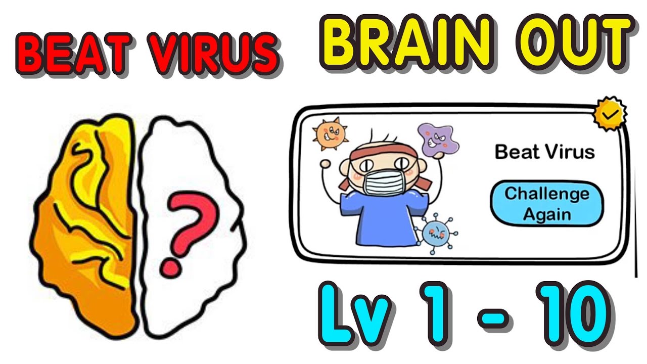Brain out answers - Beat virus level 1 - 10 Update new challenge