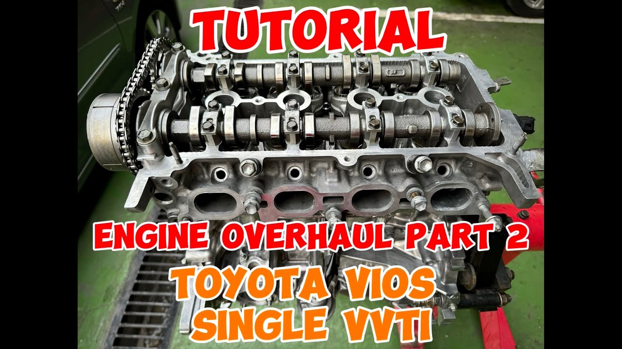 TOYOTA VIOS ENGINE OVERHAUL PART 2