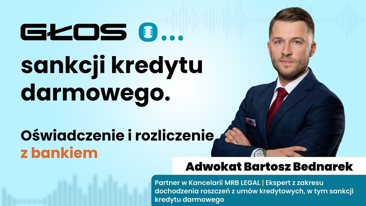 Głos o… sankcji kredytu darmowego – oświadczenie i rozliczenie z bankiem