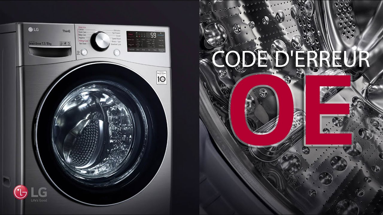 Laveuse à chargement frontal LG - Code d'erreur OE