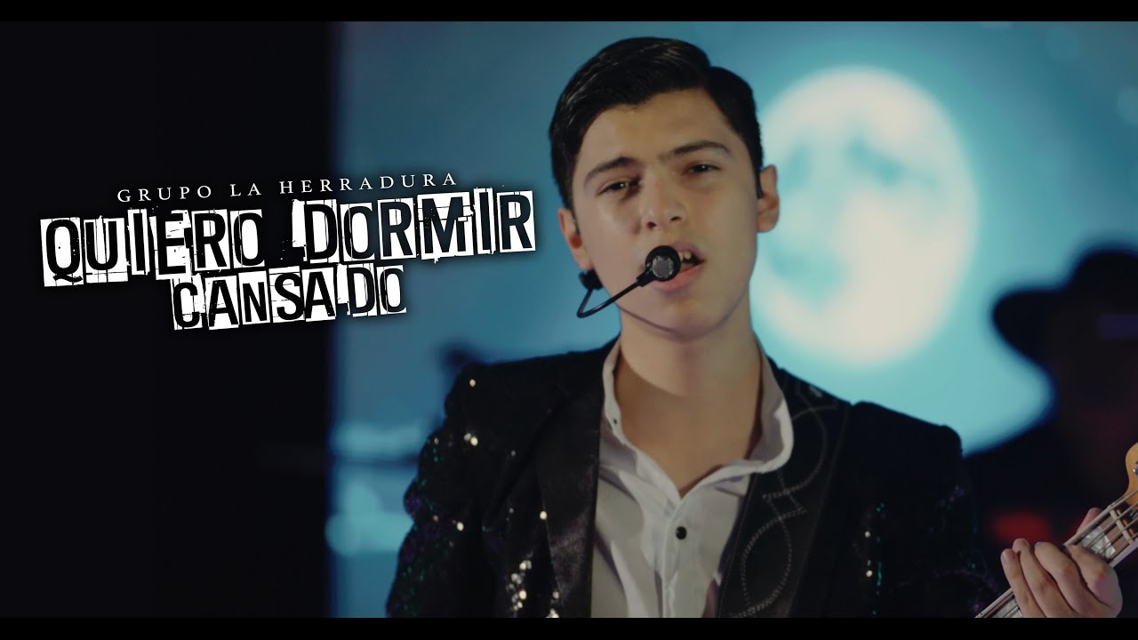 Quiero Dormir Cansado - Grupo La Herradura (Video Oficial)