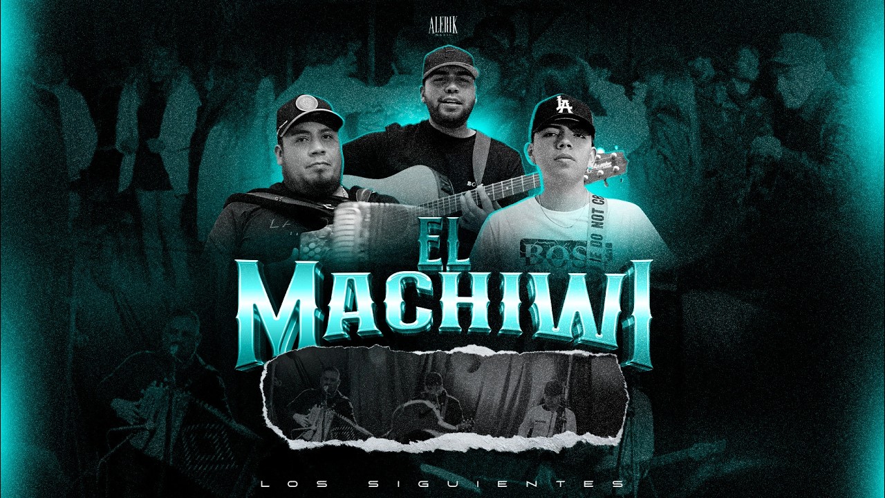 El Machiwi - Los SiguienteS  (Video Oficial)