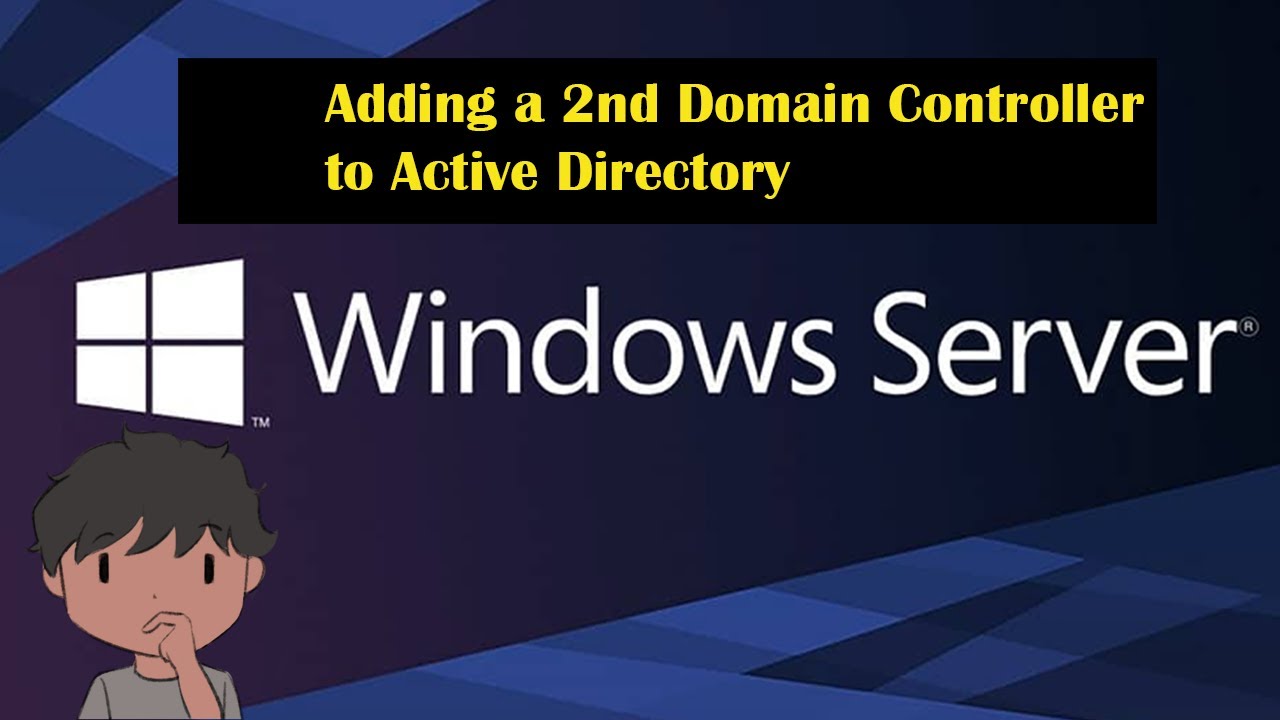 Adding a 2nd Domain Controller to Active Directory