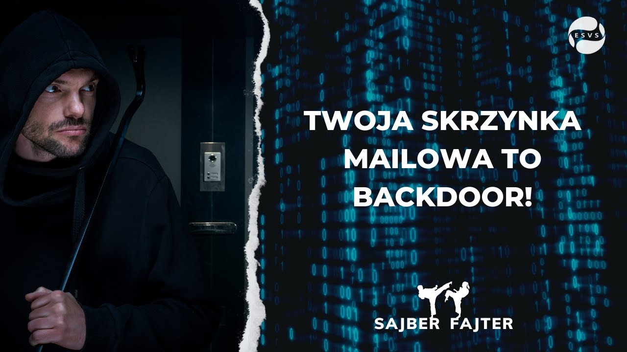 Sajber Fajter #2 -  Twoja skrzynka mailowa to backdoor!