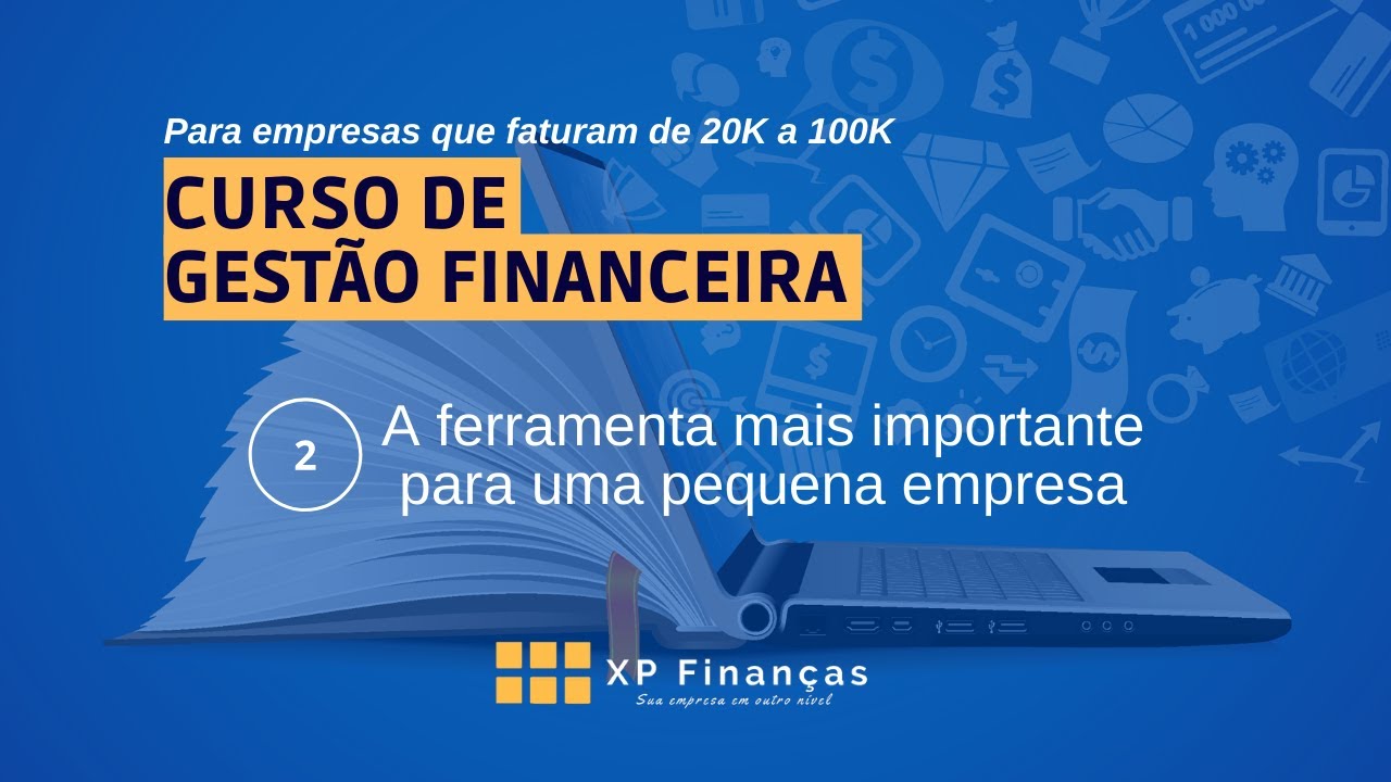 Aula 2 - A ferramenta mais importante de uma pequena empresa